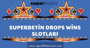 Superbetin Drops Wins Slotları