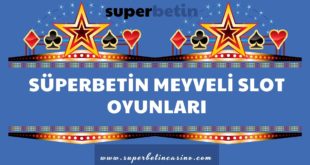 Süperbetin Meyveli Slot Oyunları