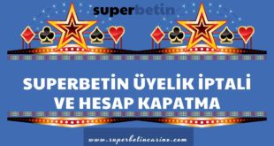 Superbetin Üyelik İptali ve Hesap Kapatma