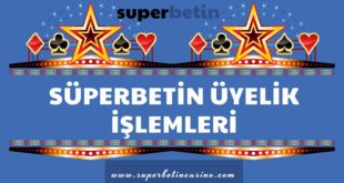 Süperbetin Üyelik İşlemleri