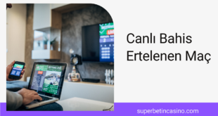 Canlı Bahis Ertelenen Maç