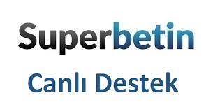 Superbetin Canlı Destek Hakkında